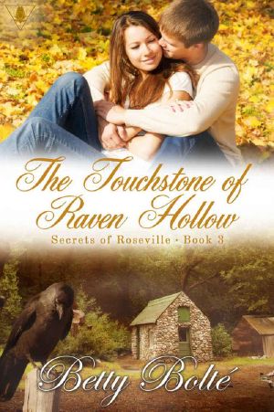 [Secrets of Roseville 03] • The Touchstone of Raven Hollow